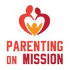 Parenting on Mission